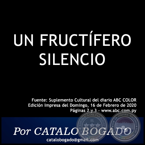 UN FRUCTÍFERO SILENCIO - Por CATALO BOGADO - Domingo, 16 de Febrero de 2020